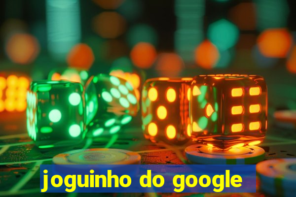 joguinho do google